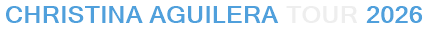 Christina Aguilera Tour 2026